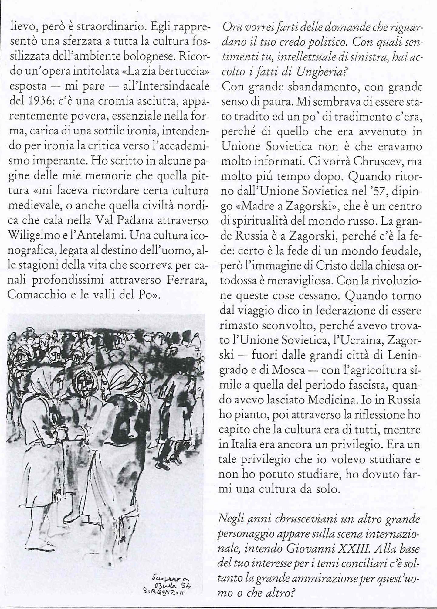 Intervista di L. Strozzieri a A. Borgonzoni, in M.A. Baitello, L. Strozzieri, Borgonzoni, Pescara, Artechiara, 1986, pp. 51-54 e 58